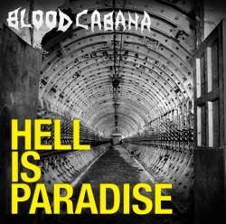 Blood Cabana : Hell Is Paradise